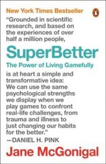 Superbetter: The Power of Living Gamefully by Jane McGonigal: Used