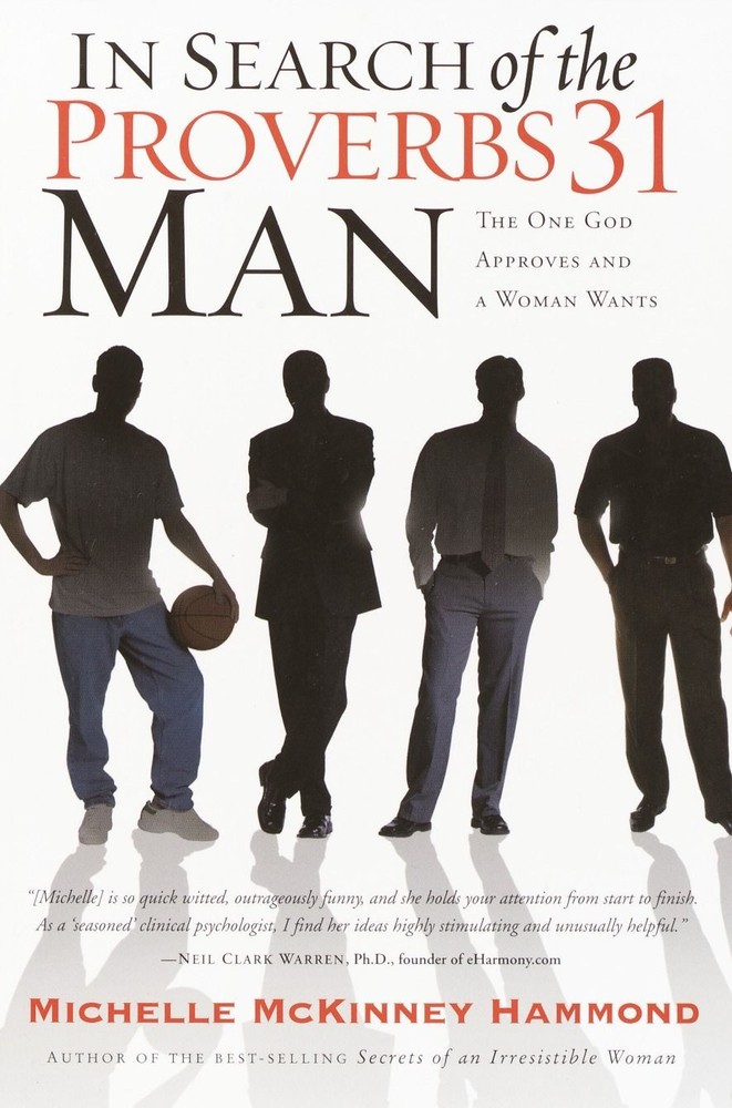 In Search of the Proverbs 31 Man: The One God Approves and a Woman Wants .. NEW