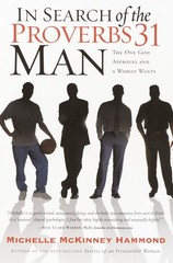 In Search of the Proverbs 31 Man: The One God Approves and a Woman Wants .. NEW