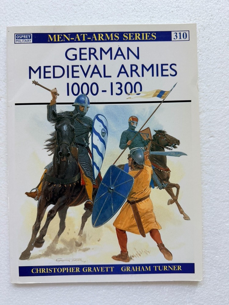 German Medieval Armies 1000-1300 by Christopher Gravett (1997, Trade Paperback)