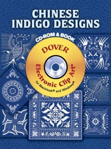 Chinese Indigo Designs by Dover Publications Inc. Staff (2007, Trade Paperback)