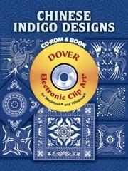 Chinese Indigo Designs by Dover Publications Inc. Staff (2007, Trade Paperback)