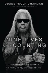 Nine Lives and Counting: A Bounty Hunter’s Journey to Faith, Hope, and…