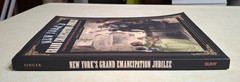 New York’s Grand Emancipation Jubilee NY History Slavery Abolition Civil War
