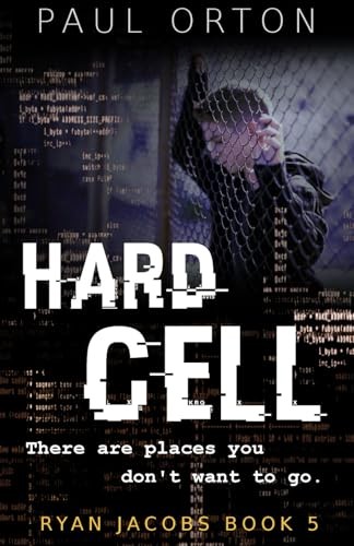 Hard Cell: A thriller for boys aged 13-15 (Ryan Jacobs) by Orton, Paul Book The