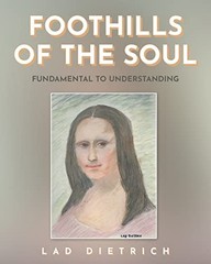 Foothills of the Soul: Fundamental to Understanding – Dietrich, Lad – Very G…