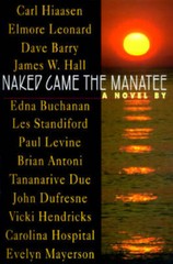 Naked Came the Manatee – Hardcover By Hiaasen, Carl – GOOD
