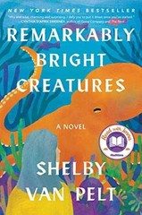 Remarkably Bright Creatures: A Read – Hardcover, by Van Pelt Shelby – Good b
