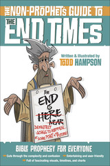 The Non-Prophet’S Guide to the End Times: Bible Prophecy for Everyone