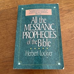 All the Messianic Prophecies of the Bible – Paperback By Lockyer, Herbert – Good