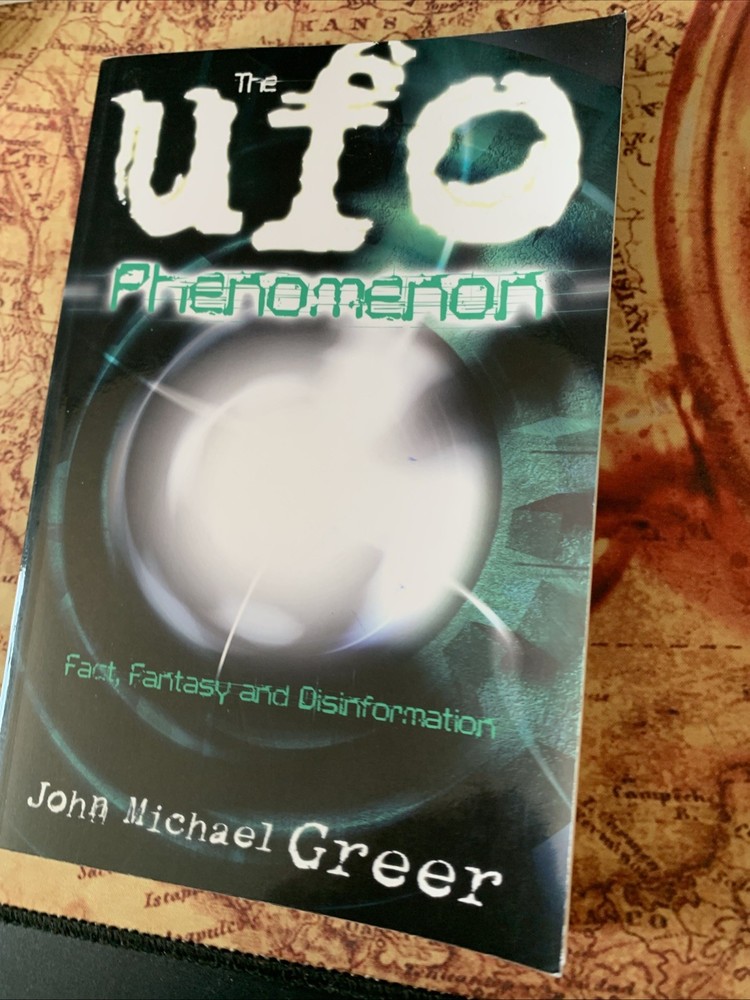 The UFO Phenomenon: Fact, Fantasy and Disinformation by Greer, John Michael VG+