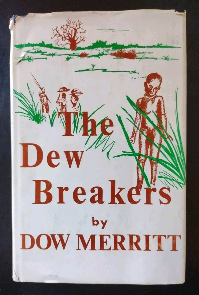 THE DEW BREAKERS. Dow Merritt. 1971. HCDJ. (Missions Work – Zambia)