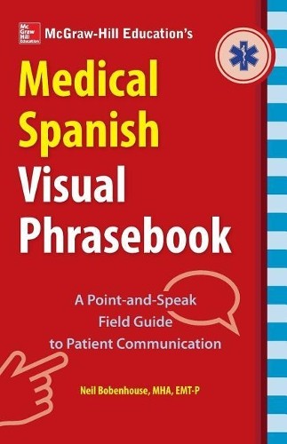 Neil Bobenhouse McGraw-Hill Education’s Medical Spanish Visual Phras (Paperback)