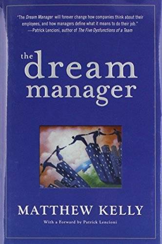 The Dream Manager – Hardcover By Matthew Kelly – GOOD