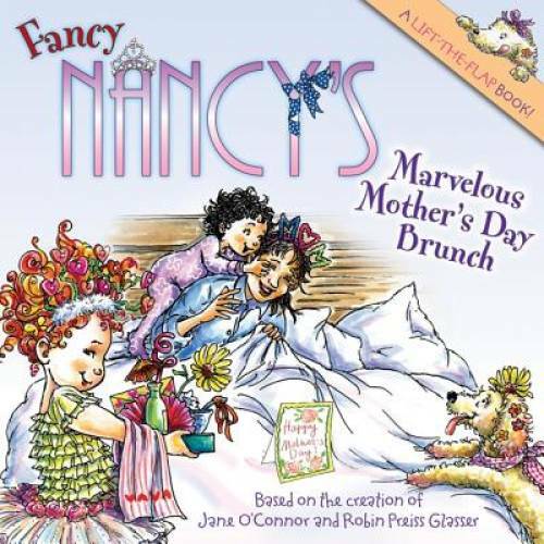 Fancy Nancy’s Marvelous Mother’s Day Brunch – Paperback By O’Connor, Jane – GOOD