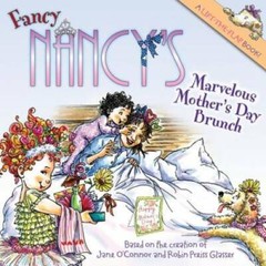 Fancy Nancy’s Marvelous Mother’s Day Brunch – Paperback By O’Connor, Jane – GOOD