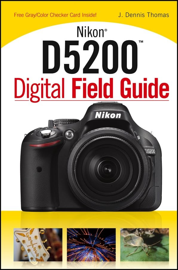 Nikon D5200 Digital Field Guide – paperback Thomas, J. Dennis
