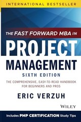 The Fast Forward MBA in Project Management: The Comprehensive, Easy-to-Read …