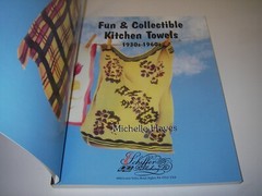 Fun & Collectible Kitchen Towels 1930s-1960s Michelle Hayes Schiffer Price Guide