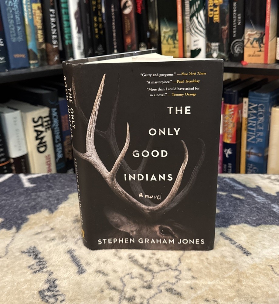 The Only Good Indians – Stephen Graham Jones (Hardcover) First Edition/3rd, VG