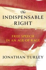 The Indispensable Right – Hardcover By Turley, Jonathan – GOOD