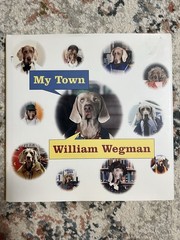 My Town by William Wegman (1998 Hardcover) 1st Edition