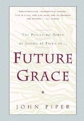 Future Grace – 0880707399, hardcover, John Piper