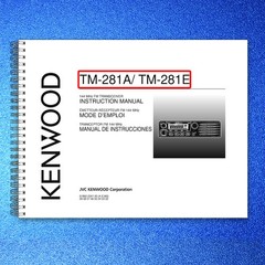 KENWOOD TM-281A TM-281E 144 MHz FM Transceiver Instruction Manual – WIRE BOUND