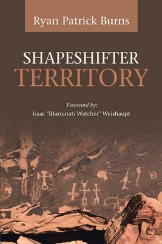 Shapeshifter Territory by Burns, Ryan Patrick