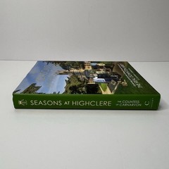 SEASONS AT HIGHCLERE Gardening, Growing, and Cooking Through The Year Downton