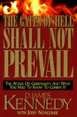 The Gates of Hell Shall Not Prevail – Hardcover By Kennedy, D. James – GOOD