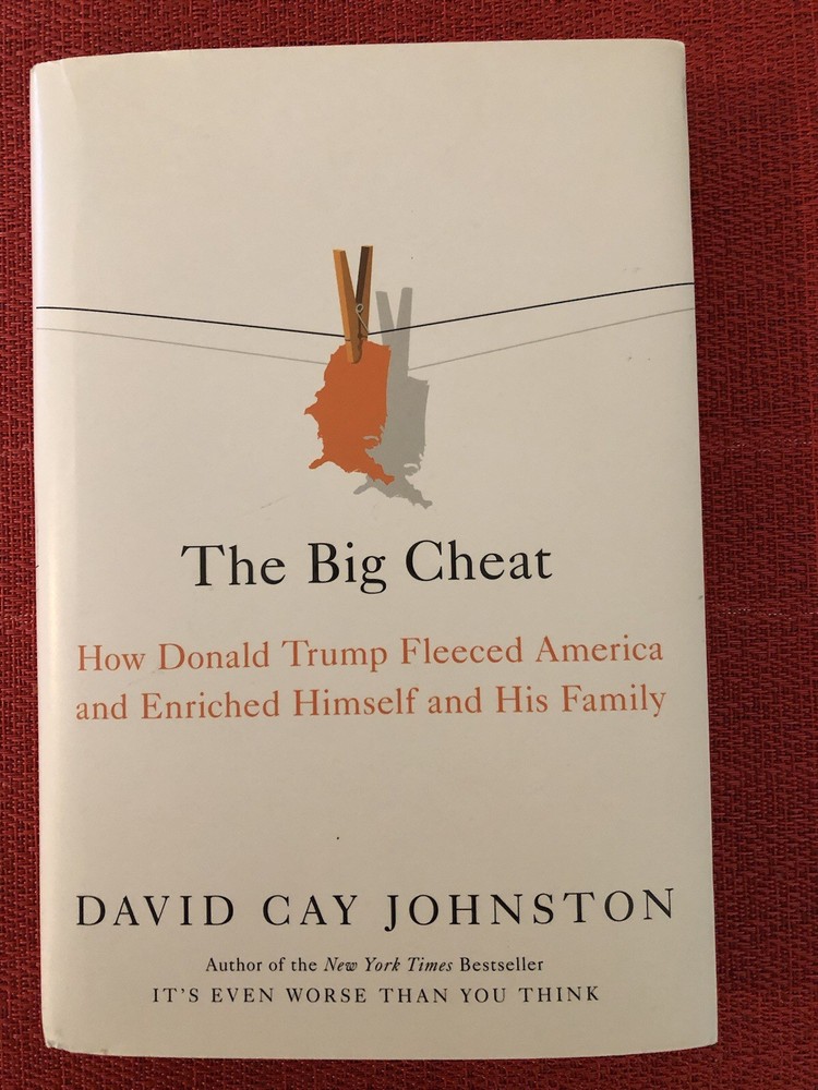 THE BIG CHEAT: How Donald Trump Fleeced America (NEW hardcover with DJ)