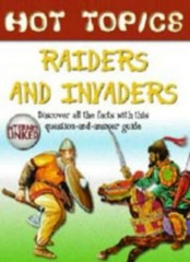 Raiders and Invaders (Hot Topics) By Rupert Matthews