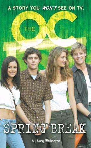 Spring Break (The O.C.) by Aury Wallington