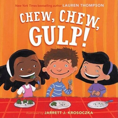 Chew, Chew, Gulp – Hardcover By Lauren Thompson – GOOD