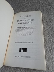 Lectures on Homeopathic Philosophy by Kent, James Tyler