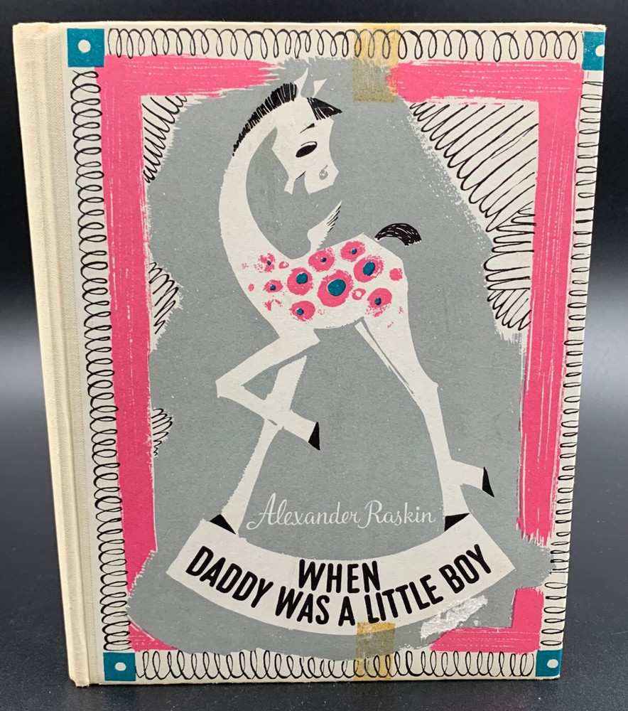 When Daddy Was A Little Boy by Alexander Raskin – Vintage HC 2nd Printing 1973