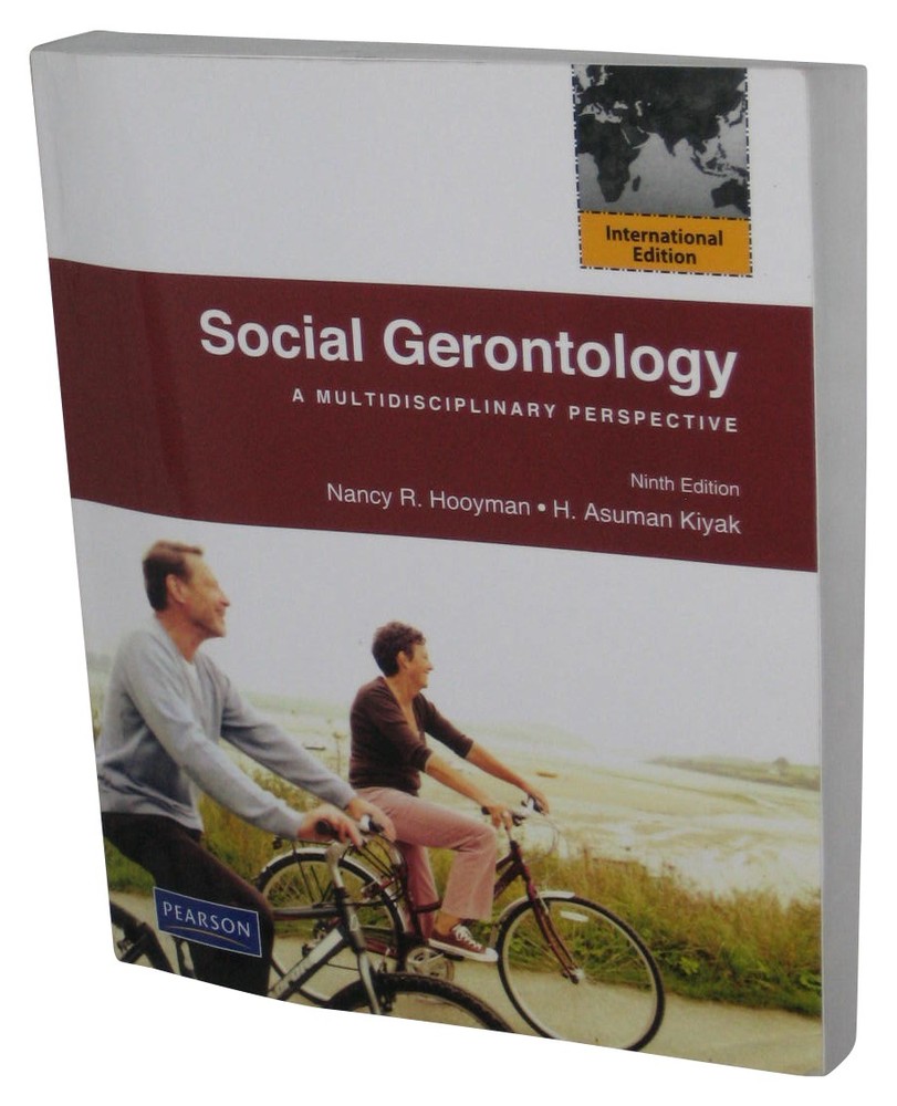 Social Gerontology Paperback Book – (Pearson New International Edition: A Multid