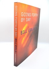 Bill Viola, Going Forth By Day, Guggenheim, Art Exhibition Catalog, 2002, HC/DJ