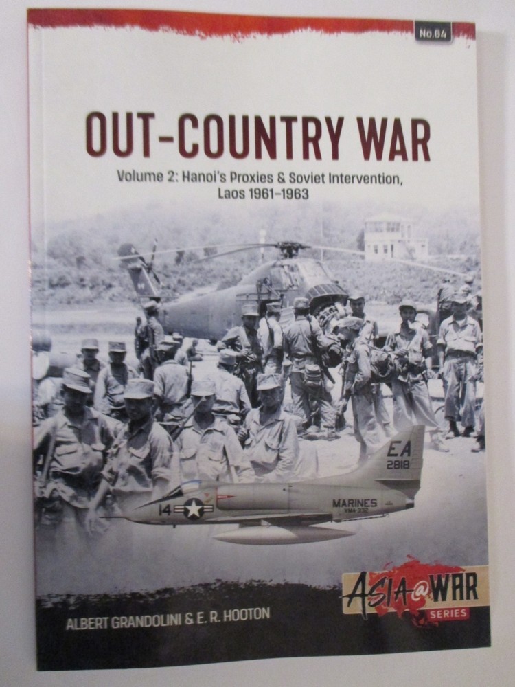 Out-Country War Volume 2 Hanoi’s Proxies & Soviet Intervention, Laos 1961-19