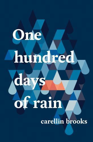 One Hundred Days of Rain by Brooks, Carellin