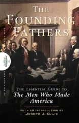 Founding Fathers: The Essential Guide to the Men Who Made America – VERY GOOD