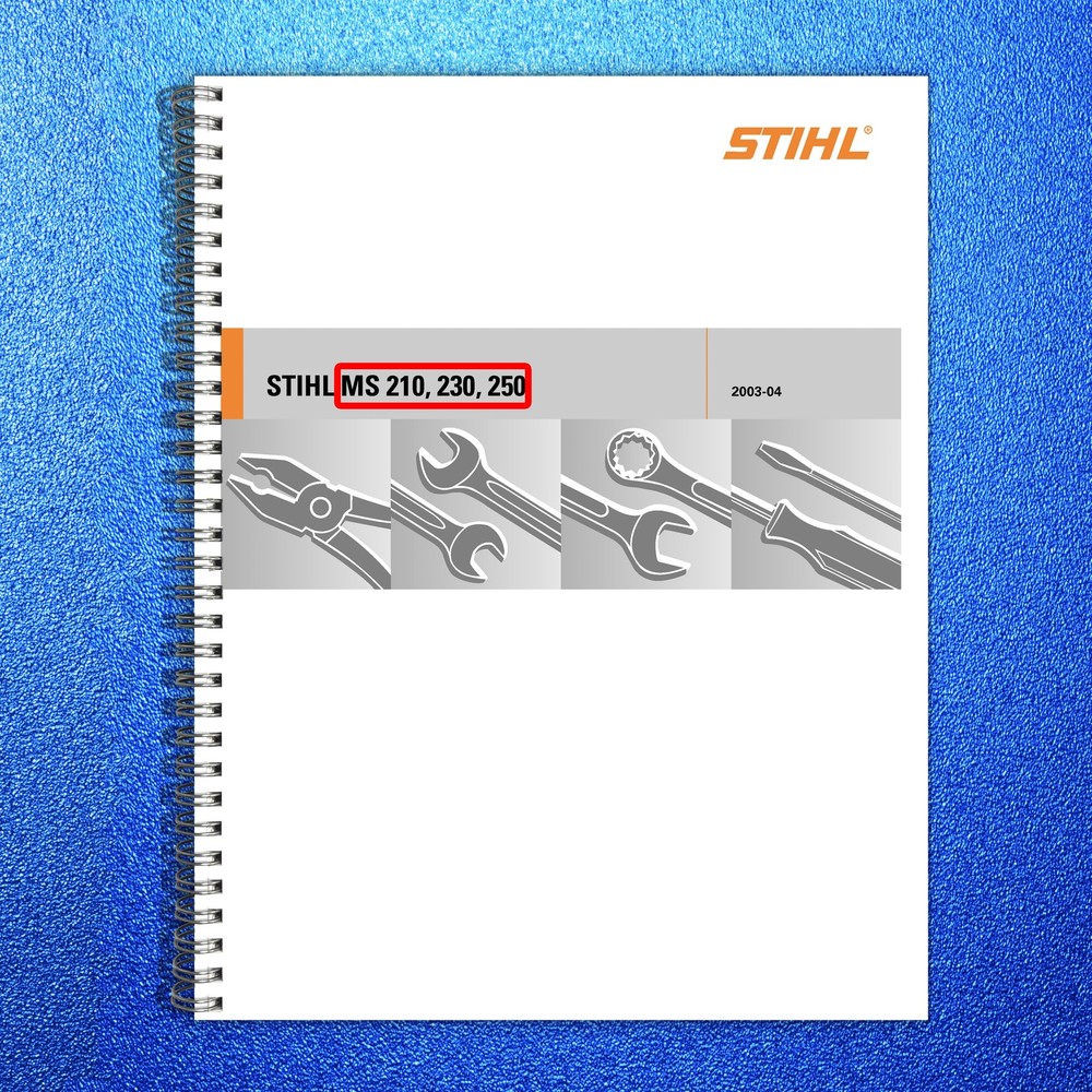 STIHL MS 210 230 250 Chainsaw Service Manual 2007 – WIRE BOUND – TOUGH COVERS