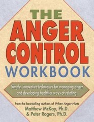 The Anger Control Workbook – Paperback By Matthew McKay – GOOD