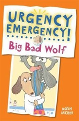 Big Bad Wolf; Urgency Emergency! – hardcover, 0807583529, Dosh Archer