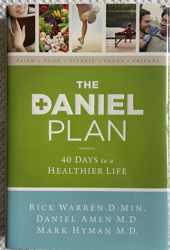 The Daniel Plan Ser.: The Daniel Plan : 40 Days to a Healthier Life by Daniel G.