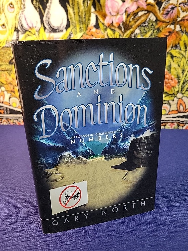 Sanctions & Dominion : Economic Commentary on Numbers – Gary North Hardcover
