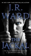 The Jackal (1) (Black Dagger Brotherhood: Prison Camp) By Ward, J.R. – GOOD