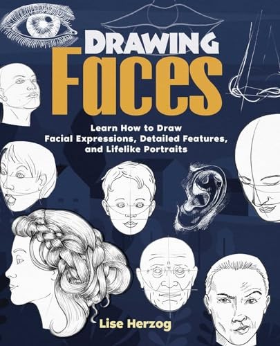 Drawing Faces: Learn How to Draw Facial … by Herzog, Lise Paperback / softback