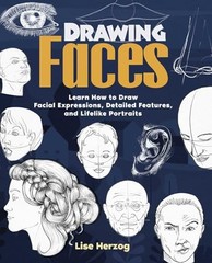 Drawing Faces: Learn How to Draw Facial … by Herzog, Lise Paperback / softback